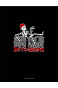 When You're Dead Inside But It's Christmas