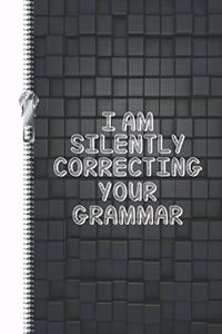 I Am Silently Correcting Your Grammar