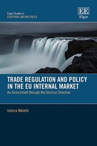 Trade Regulation and Policy in the EU Internal Market