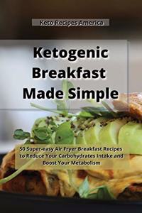 Ketogenic Breakfast Made Simple
