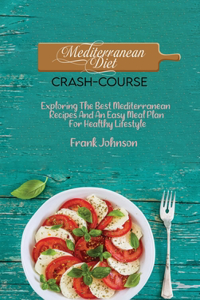 Mediterranean Diet Crash-Course