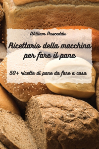 Il ricettario della macchina per fare pane