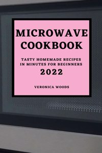 Microwave Cookbook 2022