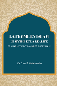 Femme En Islam Le Mythe Et La Realite Et Dans
