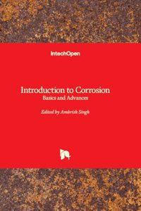 Introduction to Corrosion - Basics and Advances