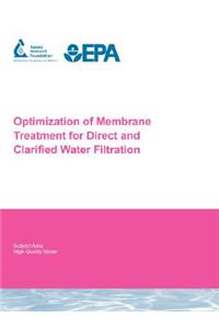 Optimization of Membrane Treatment for Direct and Clarified Water Filtration