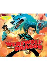 Werewolf Versus Dragon: An Awfully Beastly Business
