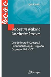 Cooperative Work and Coordinative Practices