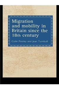 Migration And Mobility In Britain Since The Eighteenth Century