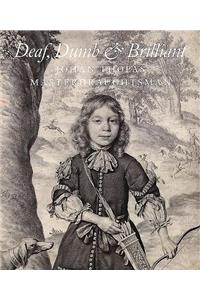 Deaf, Dumb and Brilliant