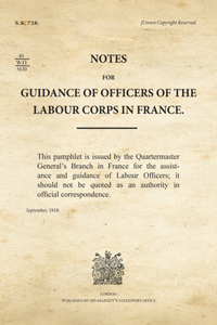 Notes for Guidance of Officers of the Labour Corps in France