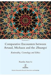 Comparative Encounters Between Artaud, Michaux and the Zhuangzi