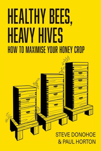 Healthy Bees, Heavy Hives