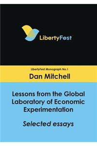 Lessons from the Global Laboratory of Economic Experimentation