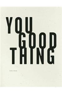 You Good Thing