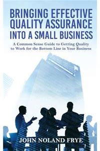 Bringing Effective Quality Assurance Into A Small Business