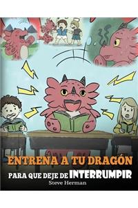 Entrena a tu Dragón para que Deje de Interrumpir