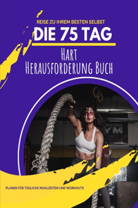 75 Tag Hart Herausforderung Buch