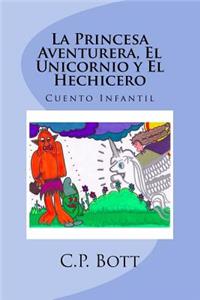 La Princesa Aventurera, El Unicornio y El Hechicero