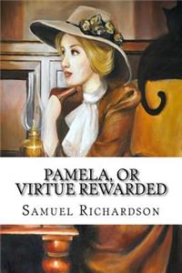 Pamela, or Virtue Rewarded