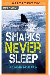 Sharks Never Sleep