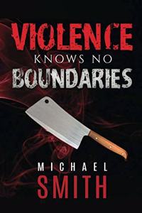 Violence Knows No Boundaries