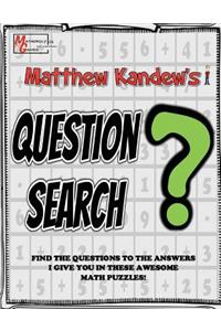 Matthew Kandew's Question Search