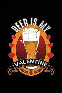 Beer Is My Valentine