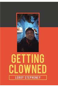 Getting Clowned