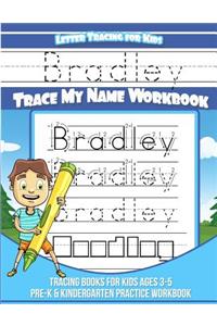 Bradley Letter Tracing for Kids Trace My Name Workbook