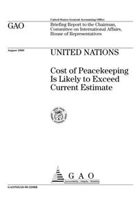 United Nations: Cost of Peacekeeping Is Likely to Exceed Current Estimate