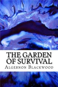 The Garden of Survival