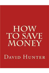 How to Save Money