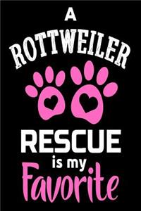 A Rottweiler Rescue Is My Favorite