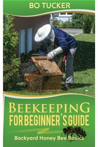 Beekeeping for Beginner's Guide