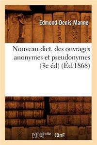 Nouveau Dict. Des Ouvrages Anonymes Et Pseudonymes (3e Éd) (Éd.1868)