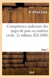 Compétence judiciaire des juges de paix en matière civile. 2e édition