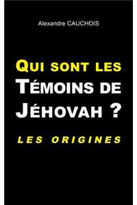 Qui sont les Témoins de Jéhovah ?