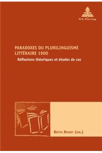 Paradoxes Du Plurilinguisme Littéraire 1900