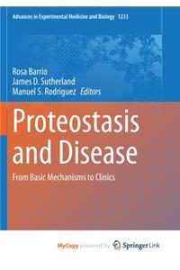 Proteostasis and Disease