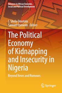 The Political Economy of Kidnapping and Insecurity in Nigeria