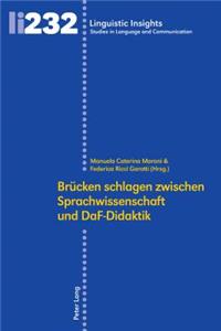 Bruecken schlagen zwischen Sprachwissenschaft und DaF-Didaktik