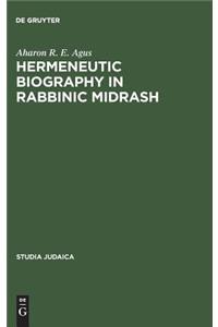 Hermeneutic Biography in Rabbinic Midrash