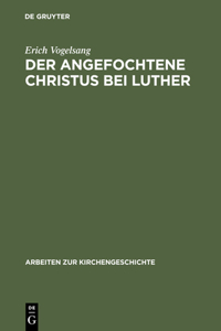 angefochtene Christus bei Luther