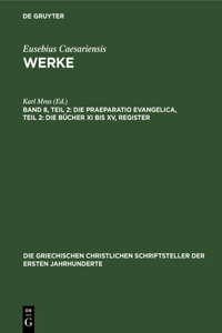 Die Praeparatio Evangelica, Teil 2: Die Bücher XI Bis XV, Register
