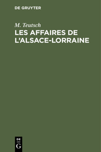 Les Affaires de l'Alsace-Lorraine