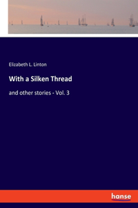 With a Silken Thread