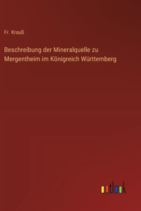 Beschreibung der Mineralquelle zu Mergentheim im Königreich Württemberg