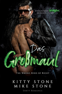 The Wrong kind of Right - Das Großmaul: Dirty Romance