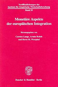 Monetare Aspekte Der Europaischen Integration
